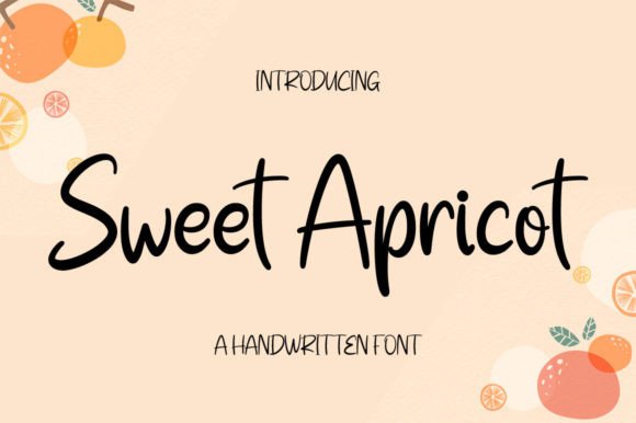 Why Sweet Apricot is the Perfect Handwritten Font for Campaigns
